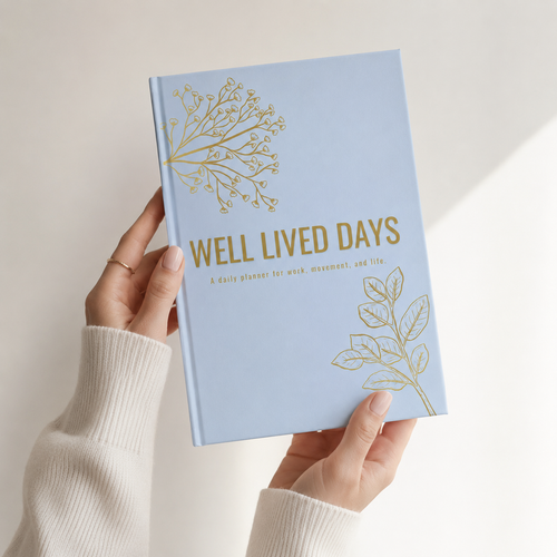 Well Lived Days | A Daily Planner for Work • Movement • Life